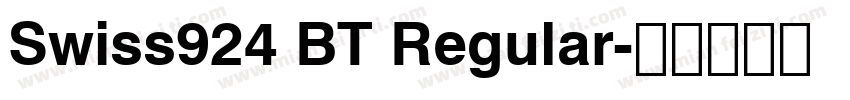 Swiss924 BT Regular字体转换